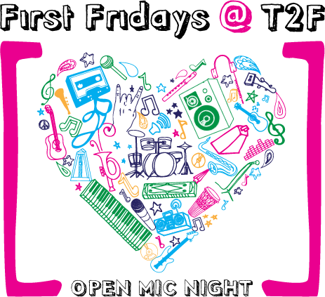 First Fridays @ T2F