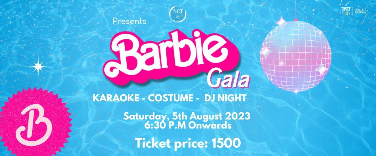 Act 3 Presents - Barbie Gala