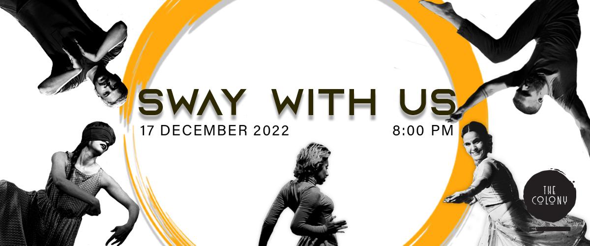 Colony Presents Sway With Us