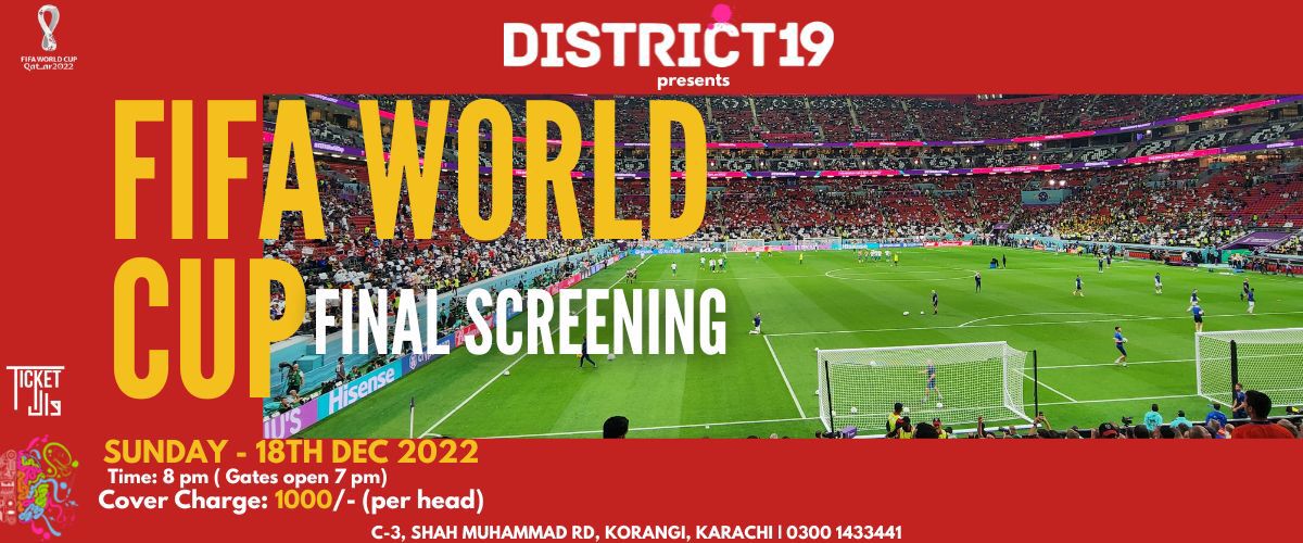 District 19 presents FIFA WORLD CUP Final Screening 
