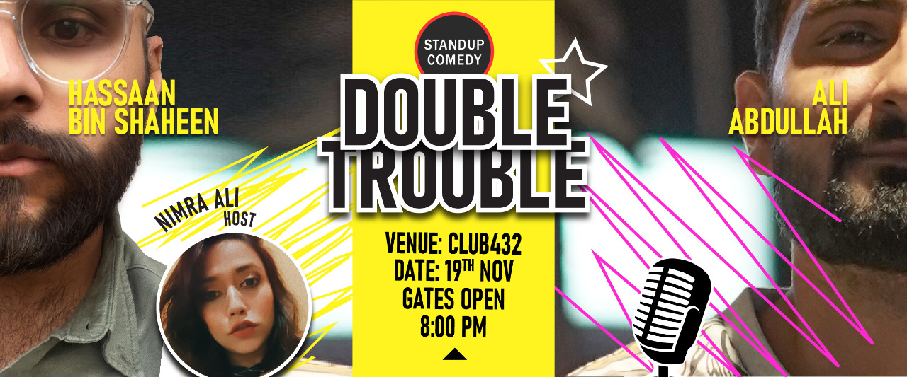 Double Trouble Ali Abdullah and Hassaan Bin Shaheen - A stand up comedy experience