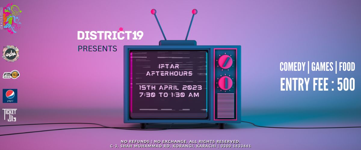 District 19 Presents - Iftar After Hours