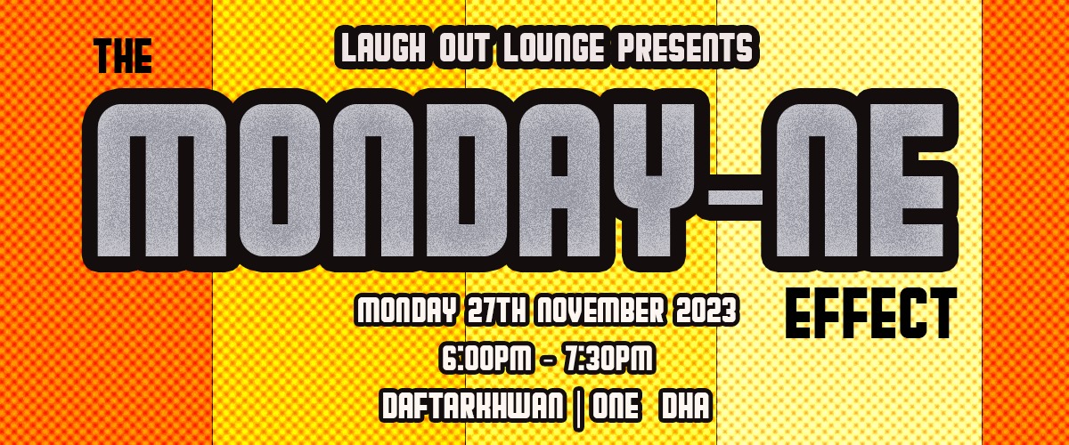 Laugh out Lounge Presents - Monday Ne Effect