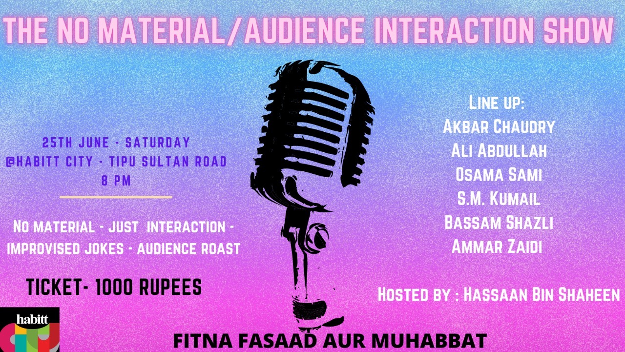Fitna Fasaad aur Muhabbbat - the No Material/Audience Interaction Show