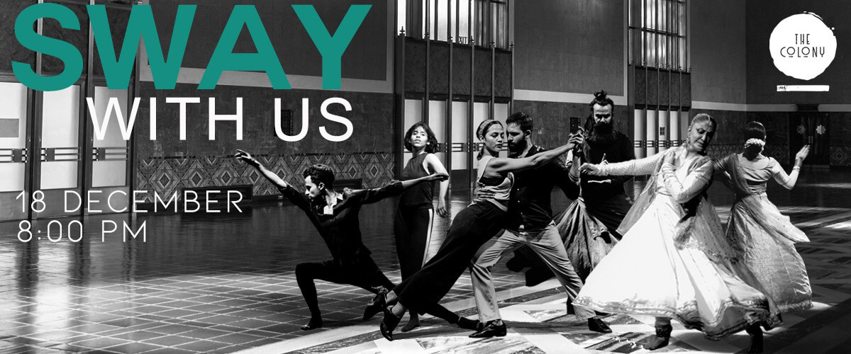 The Colony presents Sway With Us
