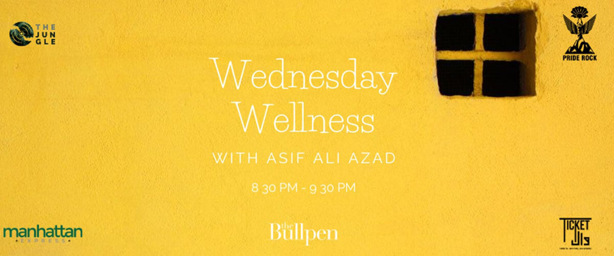 Wednesday Wellness with Asif Ali Azad