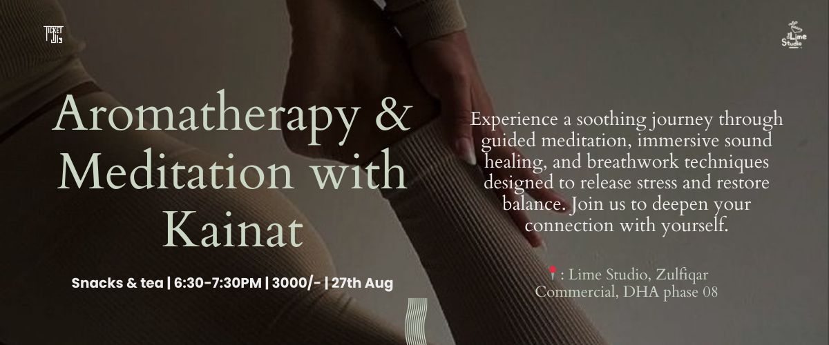 Aromatherapy & Meditation with Kainat