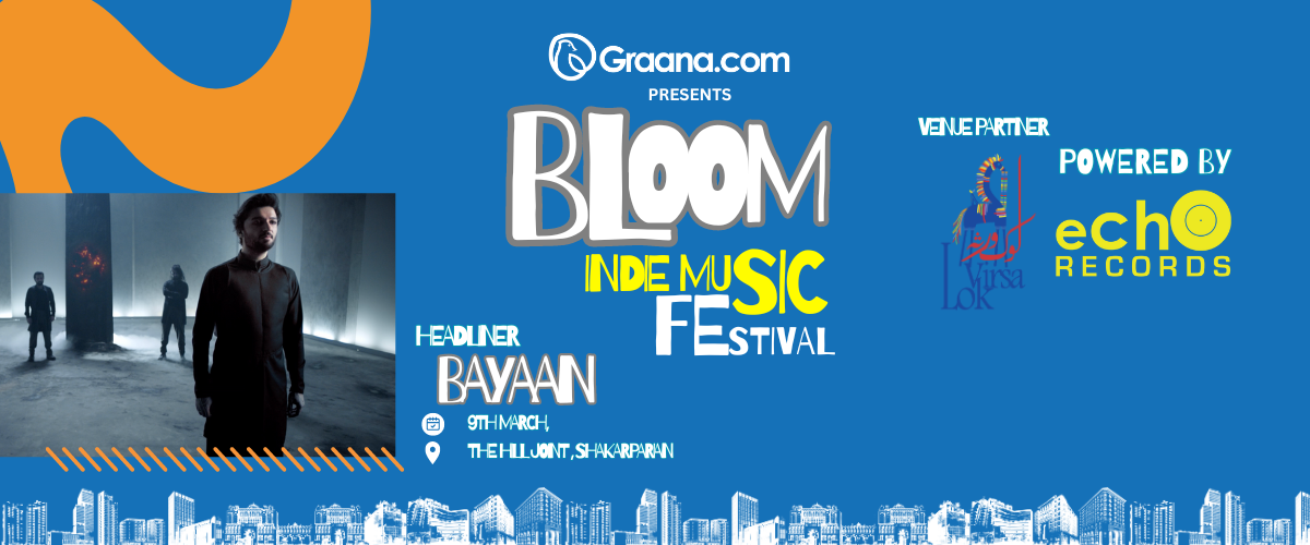Bloom Indie Music Fest Featuring Bayaan