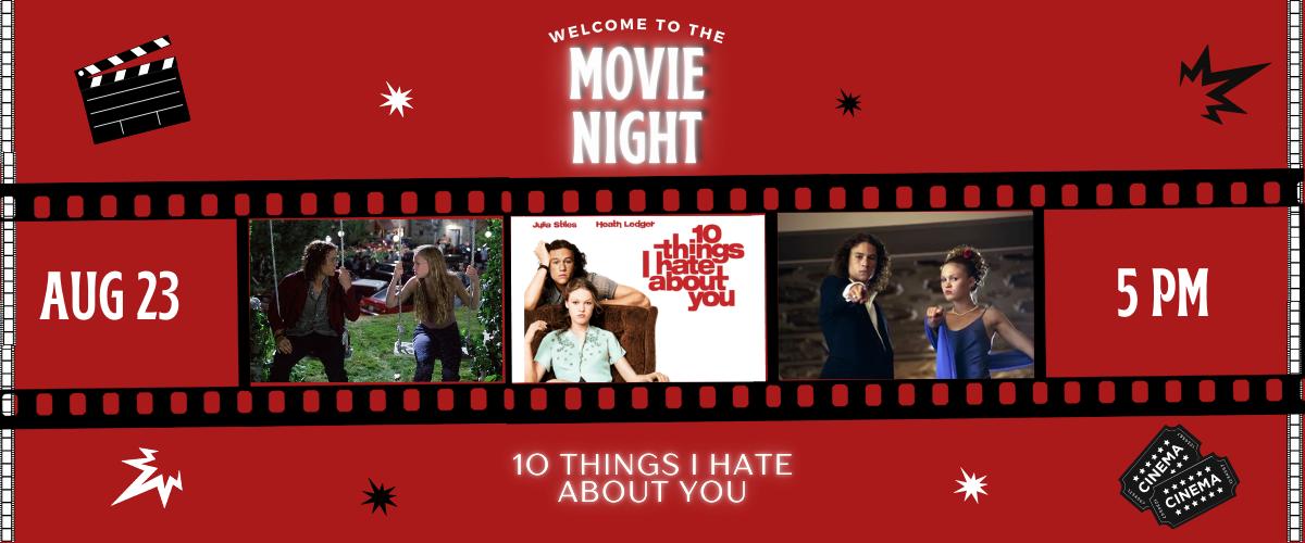  Movie Night “10 things I Hate About You