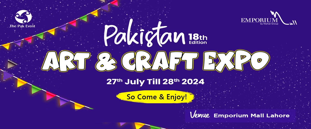 Pakistan Art & Craft Expo 18th Edition